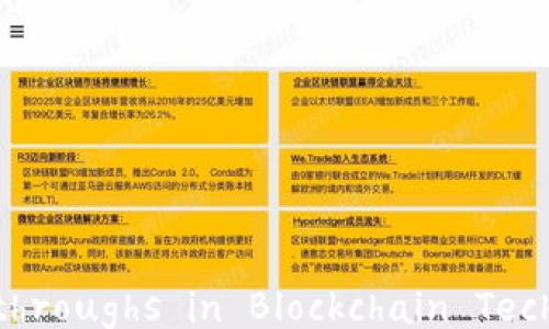 
Exploring the Latest Breakthroughs in Blockchain Technology: Insights from Zhihu